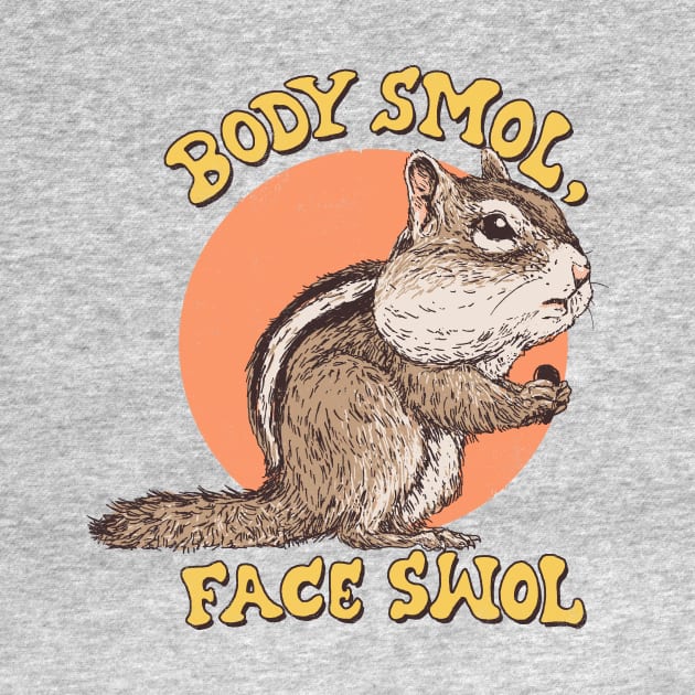 Body Smol, Face Swol by Hillary White Rabbit